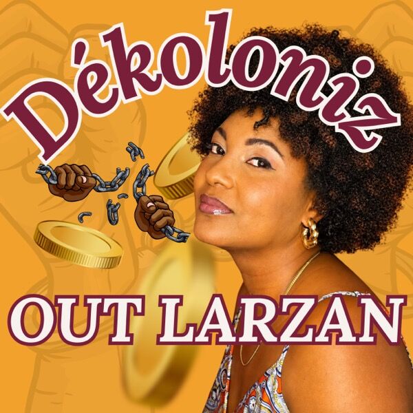 Pochette de Dékoloniz out larzan !
